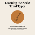 Learning the Neck: Triad Types