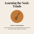 Learning the Neck: Triads